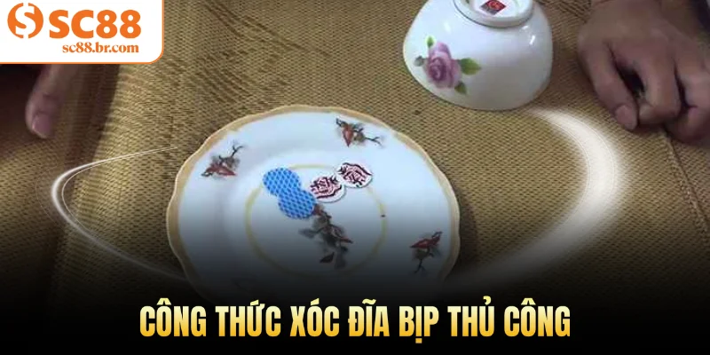 Công thức xóc đĩa bịp thủ công