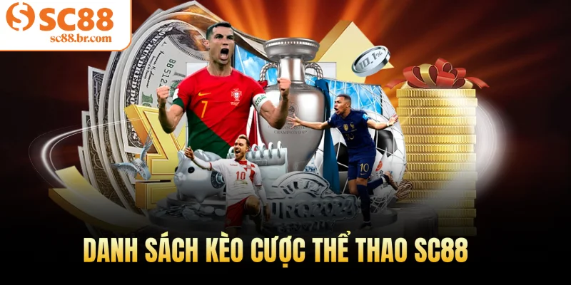Danh sách kèo cược thể thao Sc88
