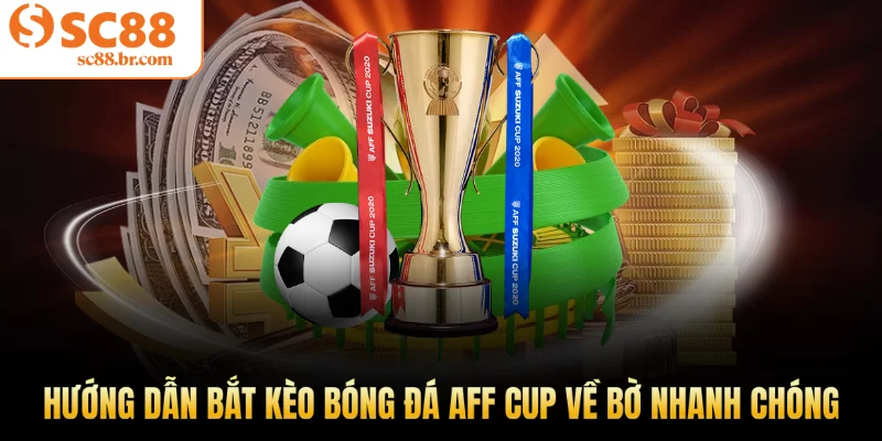 Kèo bóng đá AFF Cup