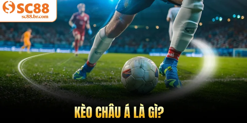 Kèo châu Á là gì?